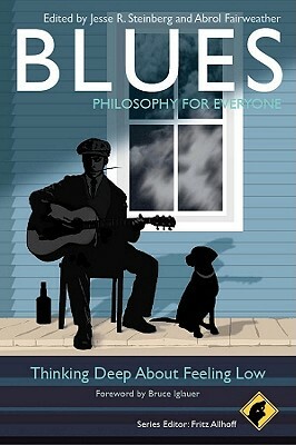 Blues - Philosophy for Everyone: Thinking Deep about Feeling Low by 