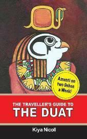 The Traveller's Guide to the Duat by Kiya Nicoll