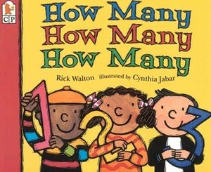 How Many, How Many, How Many by Cynthia Jabar, Rick Walton