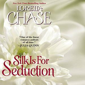 Silk Is for Seduction by Loretta Chase