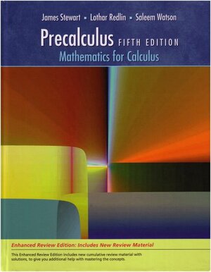 Precalculus: Mathematics for Calculus With CDROM and Online Access by Saleem Watson, James Stewart, Lothar Redlin