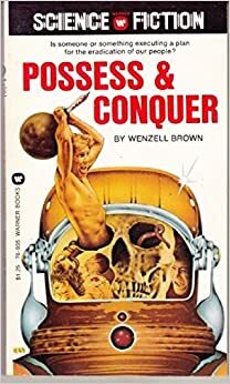 Possess and Conquer by Wenzell Brown