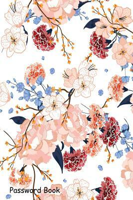 Password Book: Include Alphabetical Index with Beautiful Hand Drawing Seamless Blooming Florals by 