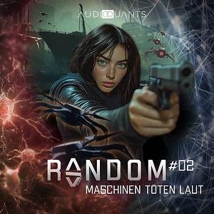 Random 2 - Maschinen töten laut by Roman Klink, Christoph Lehmann