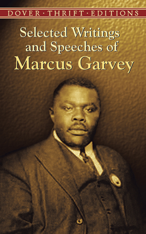 Selected Writings and Speeches of Marcus Garvey by Bob Blaisdell, Marcus Garvey