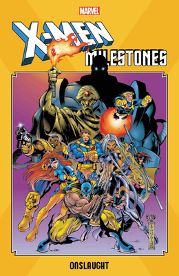X-Men Milestones: Onslaught by Adam Kubert, Pasqual Ferry, Larry Hama, Andy Kubert, Tom DeFalco, Mark Waid, Scott Lobdell, Joe Madureira