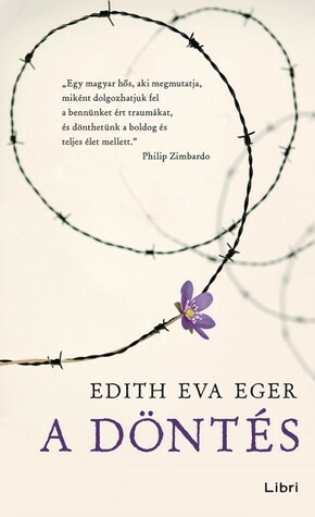 A döntés by Edith Eva Eger