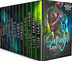 Savage Saints: The Complete Series by Hazel Parker