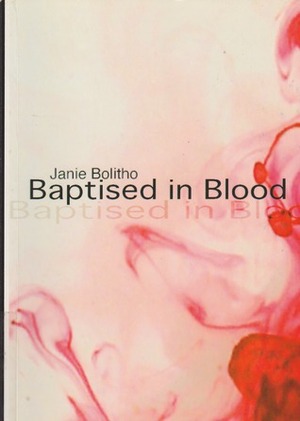 Baptised in Blood by Janie Bolitho