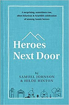 Heroes Next Door by Samuel Johnson, Hilde Hinton