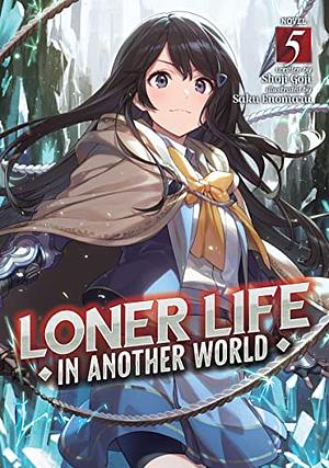 Loner Life in Another World Vol. 5 by Shoji Goji