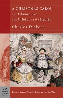 A Christmas Carol, the Chimes and the Cricket on the Hearth by Charles Dickens