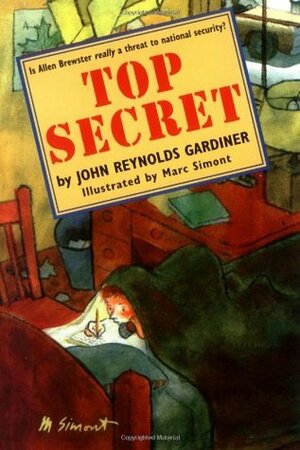 Top Secret by John Reynolds Gardiner, Marc Simont
