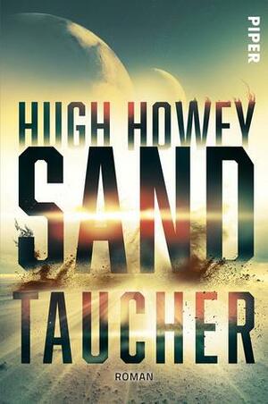 Sandtaucher by Andeas Decker, Hugh Howey