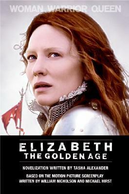 Elizabeth: The Golden Age by Tasha Alexander