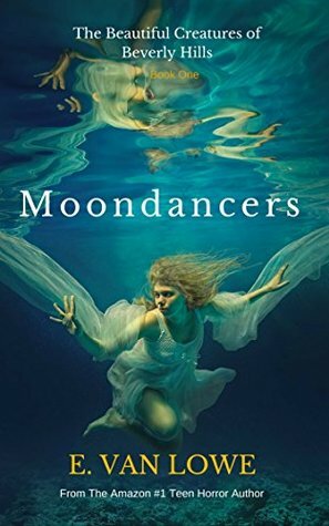 Moondancers by E. Van Lowe