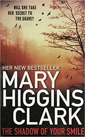 The Shadow of Your Smile Pa by Mary Higgins Clark