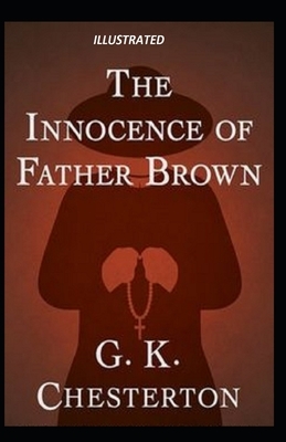 The Innocence of Father Brown Illustrated by G.K. Chesterton