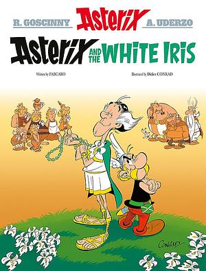 Asterix: Asterix and the White Iris: Album 40 by Fabcaro