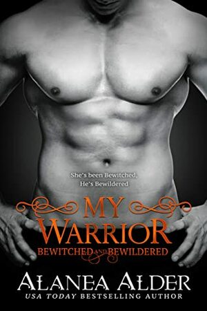 My Warrior by Alanea Alder