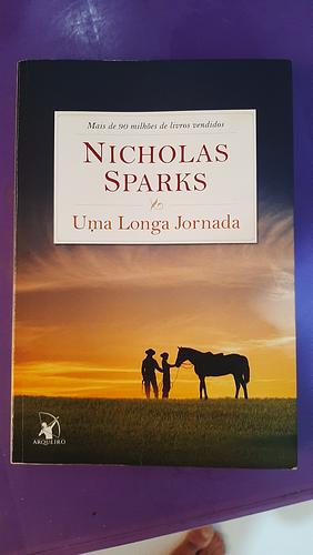 Uma longa jornada: Dois casais. Duas histórias de amor. Um romance inesquecível. by Nicholas Sparks