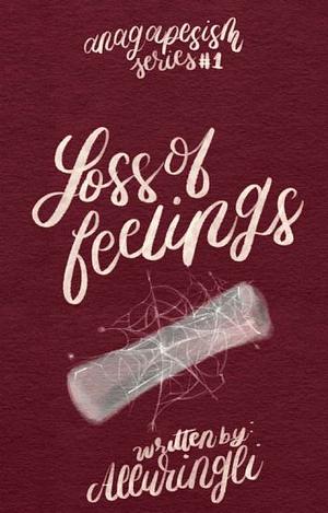 Loss of Feelings by alluringli