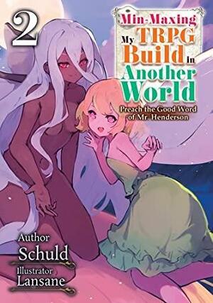 Min-Maxing My TRPG Build in Another World: Volume 2 by Schuld