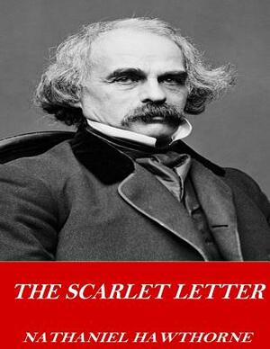 The Scarlet Letter by Nathaniel Hawthorne