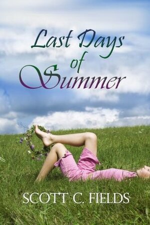Last Days of Summer by Scott Fields