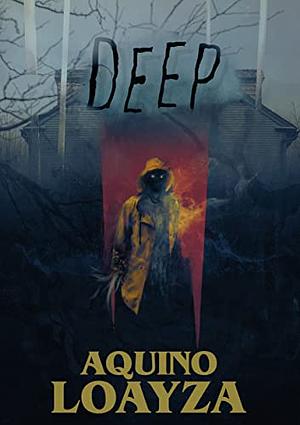 Deep by Aquino Loayza