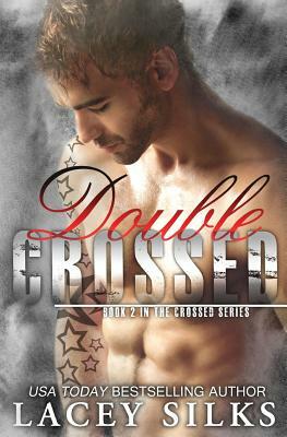 Double Crossed by Lacey Silks