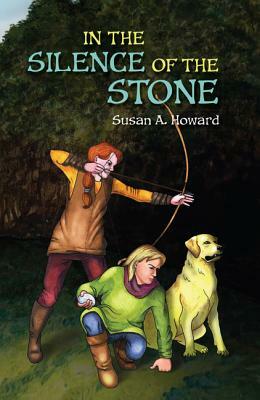 In the Silence of the Stone: [book 2, Mist and Mercy] by Susan Howard