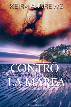 Contro la marea by Keira Andrews