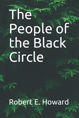 The People of the Black Circle by Robert E. Howard