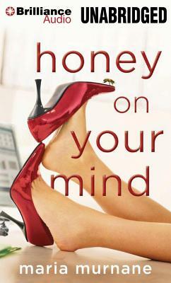 Honey on Your Mind by Maria Murnane