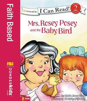 Mrs. Rosey Posey and the Baby Bird by Robin Jones Gunn