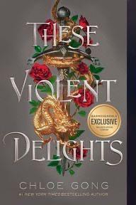 These Violent Delights by Chloe Gong