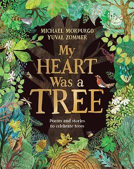 My heart was a tree by Michael Morpurgo
