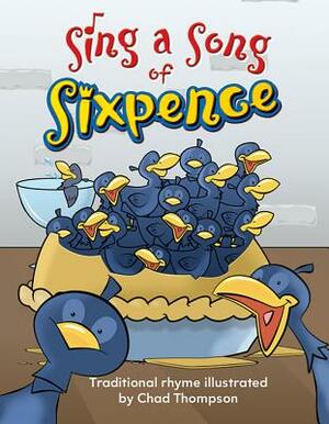 Sing a Song of Sixpence Big Book by Chad Thompson
