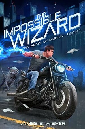 The Impossible Wizard by James E. Wisher