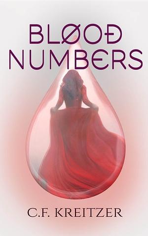 Blood Numbers by C.F. Kreitzer