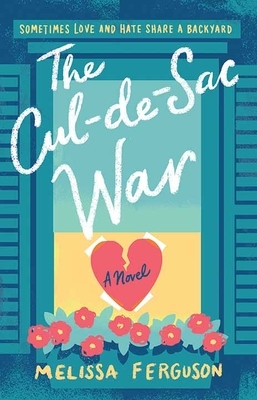 The Cul-De-Sac War by Melissa Ferguson