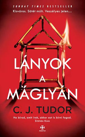 Lányok a máglyán by C.J. Tudor