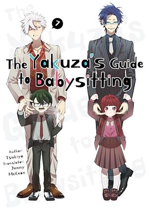 The Yakuza's Guide to Babysitting Vol. 7 by Tsukiya