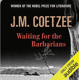 Waiting for the Barbarians by J.M. Coetzee