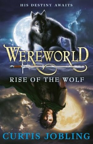 Wereworld: Rise of the Wolf by Curtis Jobling