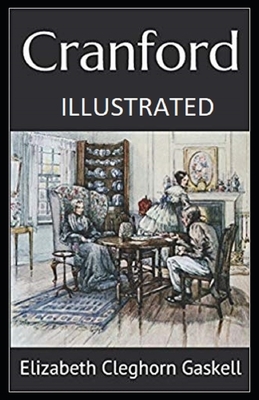 Cranford Illustrated by Elizabeth Gaskell