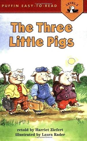 The Three Little Pigs: Level 2 by Harriet Ziefert, Laura Rader
