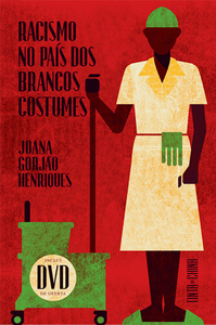 Racismo no País dos Brancos Costumes by Joana Gorjão Henriques