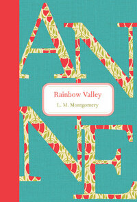 Rainbow Valley by L.M. Montgomery